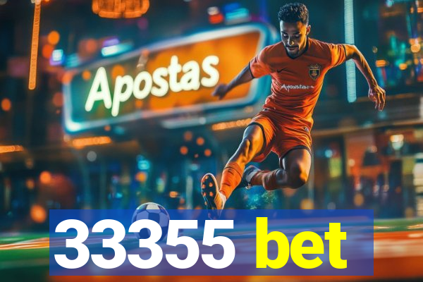 33355 bet
